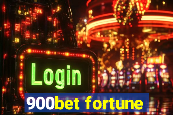 900bet fortune